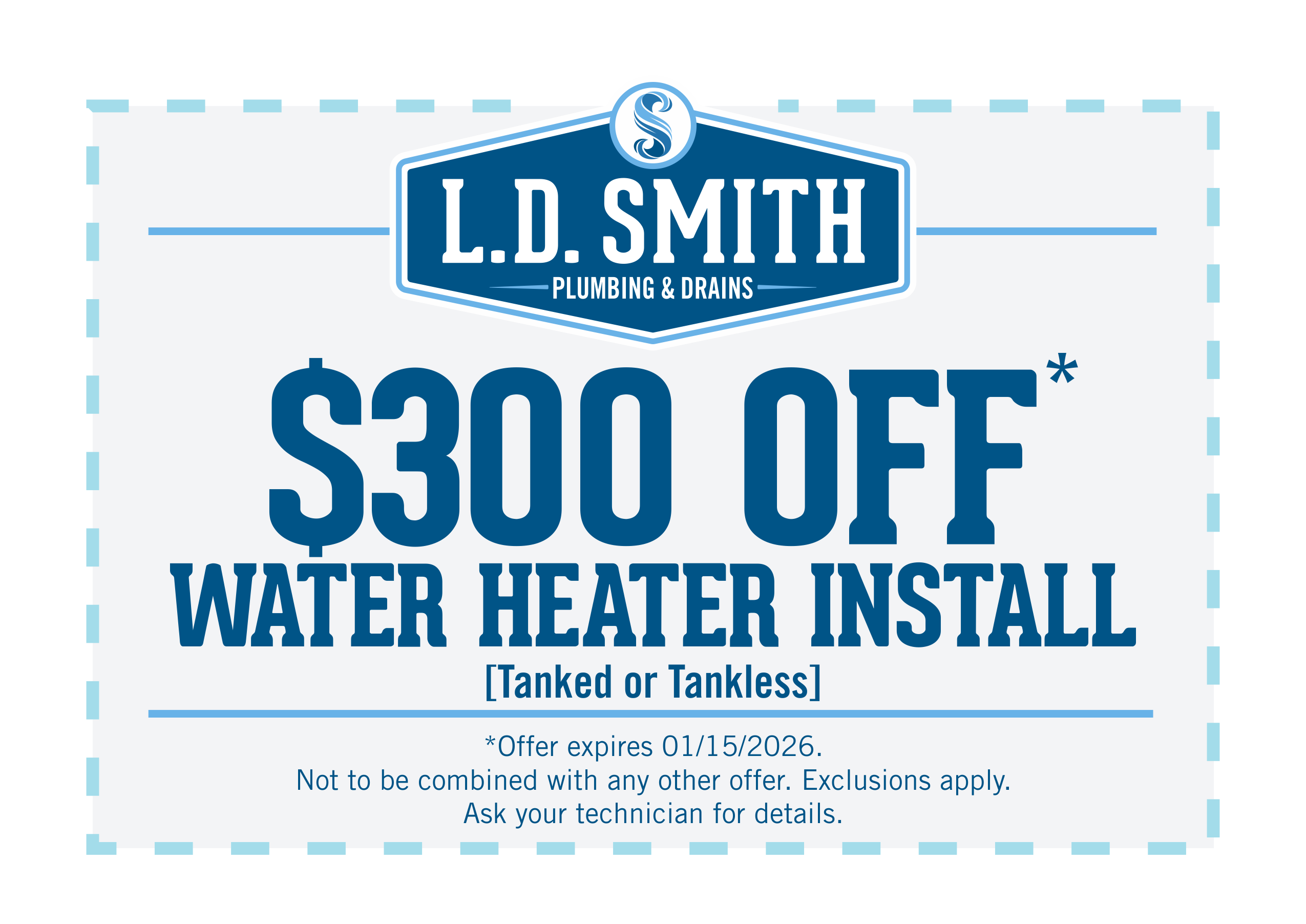 300 OFF WATER HEATER INSTALL TANKED OR TANKLESS white